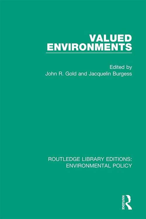 Book cover of Valued Environments (Routledge Library Editions: Environmental Policy #7)