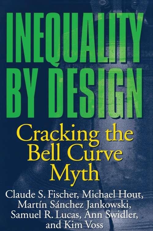 Book cover of Inequality by Design: Cracking the Bell Curve Myth