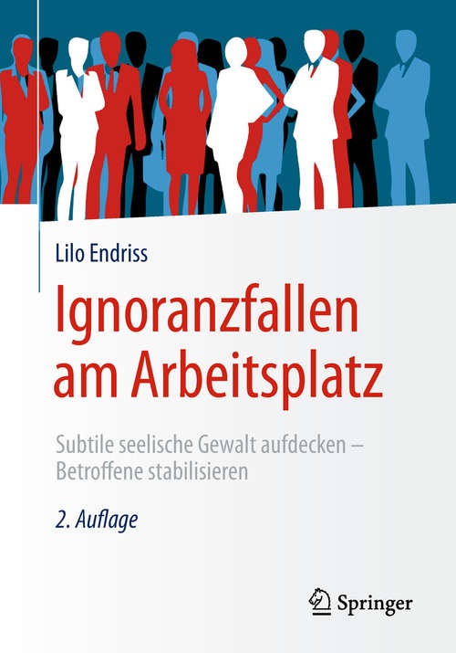 Book cover of Ignoranzfallen am Arbeitsplatz: Subtile Seelische Gewalt Aufdecken - Betroffene Stabilisieren