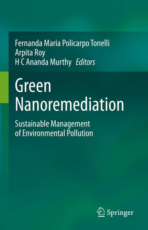 Book cover of Green Nanoremediation: Sustainable Management of Environmental Pollution (1st ed. 2023)