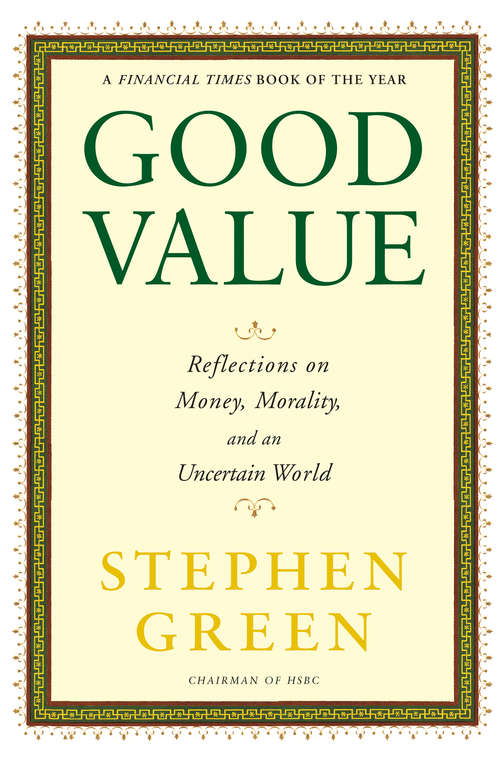 Book cover of Good Value: Reflections on Money, Morality and an Uncertain World