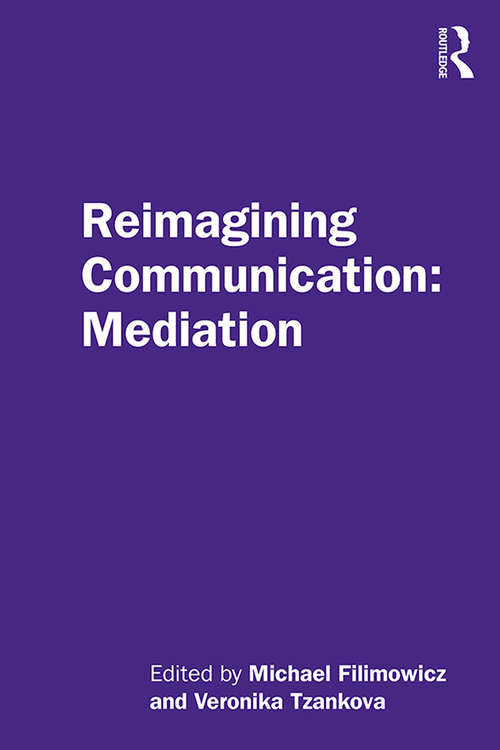 Book cover of Reimagining Communication: Mediation (Reimagining Communication)