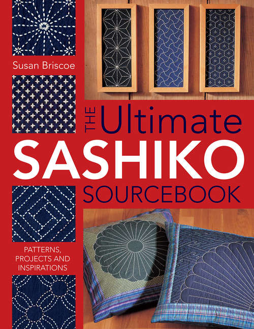 Book cover of Ultimate Sashiko Sourcebook: Patterns, Projects and Inspirations