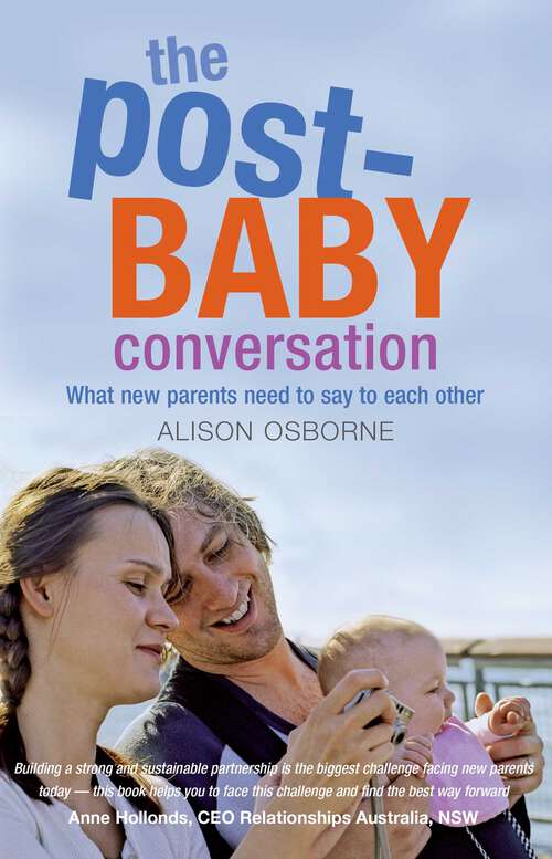 Book cover of The Post-Baby Conversation: What New Parents Need to Say to Each Other