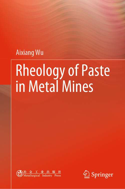 Book cover of Rheology of Paste in Metal Mines (1st ed. 2022)