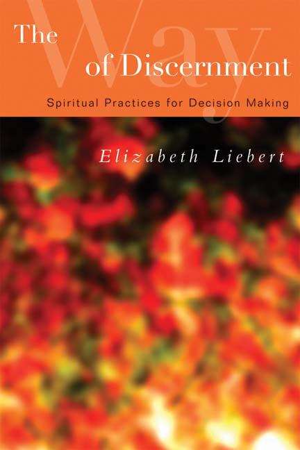 Book cover of The Way of Discernment: Spiritual Practices for Decision Making