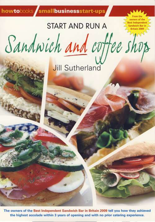 Book cover of Start and Run a Sandwich and Coffee Shop (Small Business Start-ups Ser.)