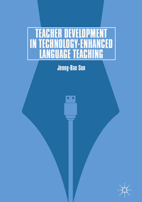 Book cover of Teacher Development in Technology-Enhanced Language Teaching (1st ed. 2018)