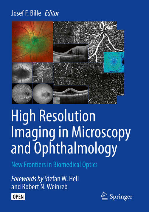 Book cover of High Resolution Imaging in Microscopy and Ophthalmology: New Frontiers in Biomedical Optics (1st ed. 2019)