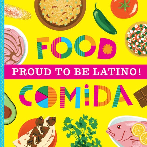 Book cover of Proud to Be Latino: Food/Comida: Food/comida
