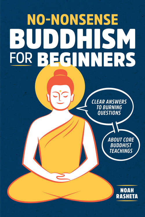 Book cover of No-Nonsense Buddhism for Beginners: Clear Answers to Burning Questions about Core Buddhist Teachings