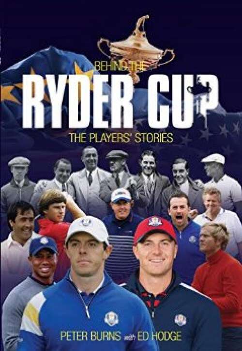Book cover of Behind the Ryder Cup: The Players' Stories (Behind the Jersey Series)