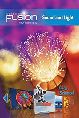 Book cover of Sciencefusion: Student Edition Interactive Worktext Grades 6-8 Module J: Sound And Light 2012 (Sciencefusion)