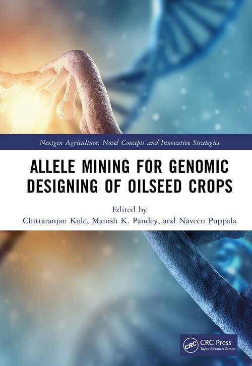 Book cover of Allele Mining for Genomic Designing of Oilseed Crops (Nextgen Agriculture)