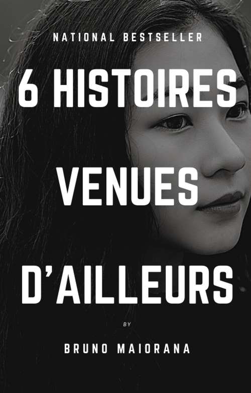 Book cover of 6 Histoires venues d'ailleurs (Histoires venues d’ailleurs #2)