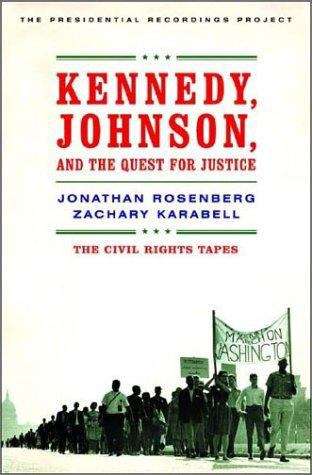 Book cover of Kennedy, Johnson, and the Quest for Justice: The Civil Rights Tapes