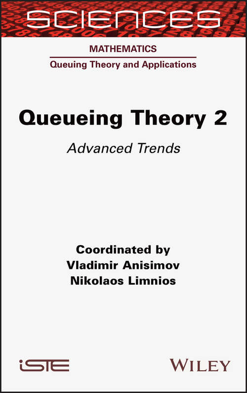 Book cover of Queueing Theory 2: Advanced Trends