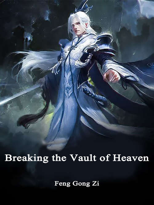 Book cover of Breaking the Vault of Heaven: Volume 1 (Volume 1 #1)