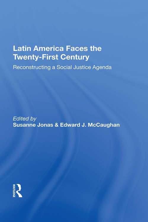 Book cover of Latin America Faces The Twenty-first Century: Reconstructing A Social Justice Agenda