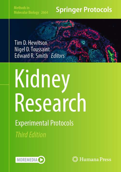 Book cover of Kidney Research: Experimental Protocols (3rd ed. 2023) (Methods in Molecular Biology #2664)