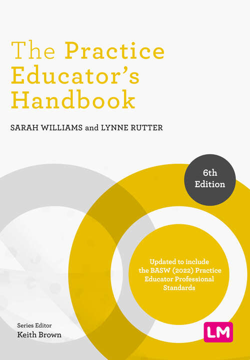 Book cover of The Practice Educator′s Handbook (Sixth Edition) (Post-Qualifying Social Work Practice Series)