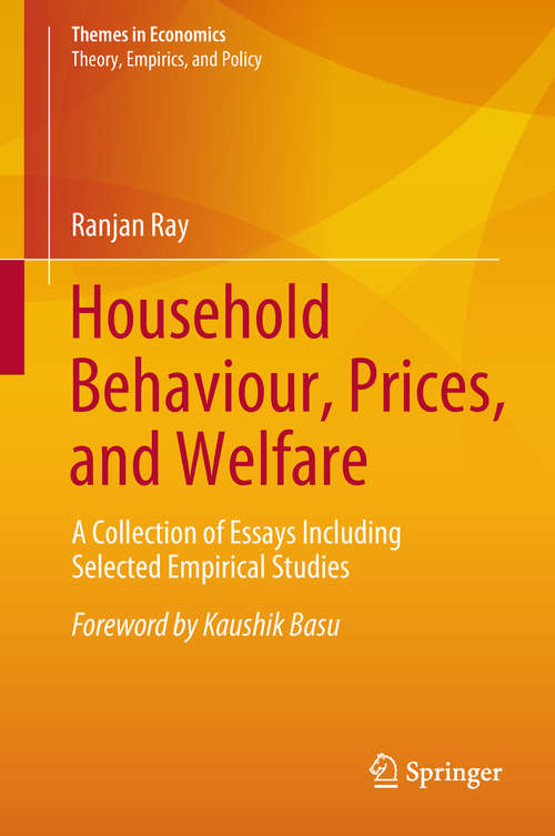 Book cover of Household Behaviour, Prices, and Welfare: A Collection Of Essays Including Selected Empirical Studies (Themes In Economics Ser.)