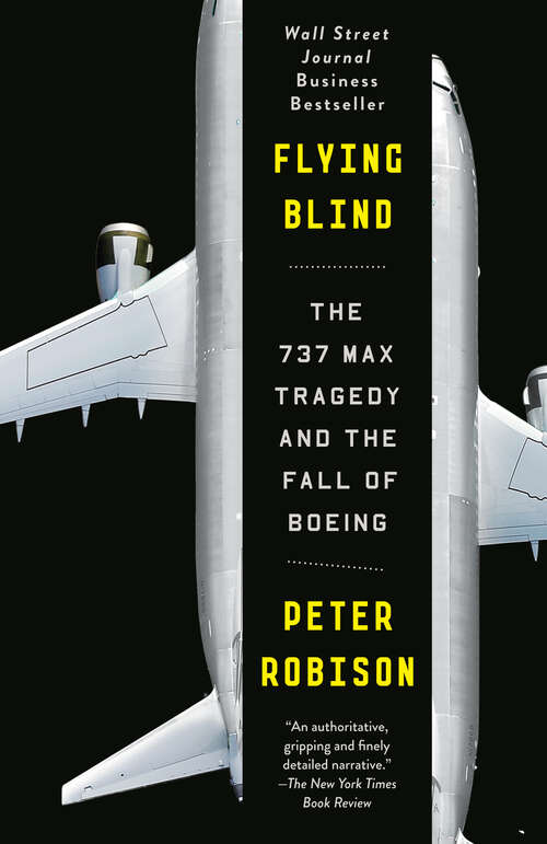 Book cover of Flying Blind: The 737 MAX Tragedy and the Fall of Boeing