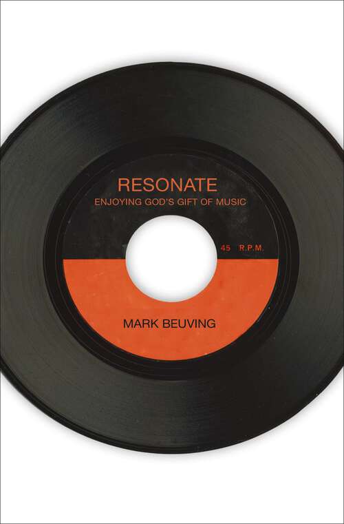 Book cover of Resonate: Enjoying God's Gift of Music