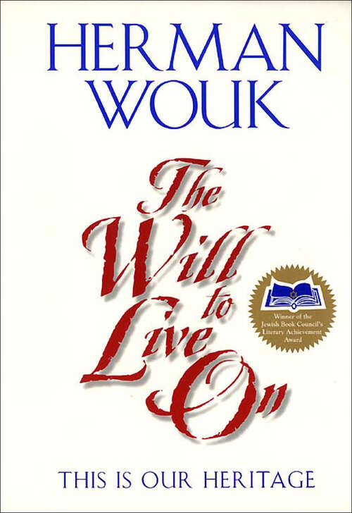Book cover of The Will To Live On: This is Our Heritage