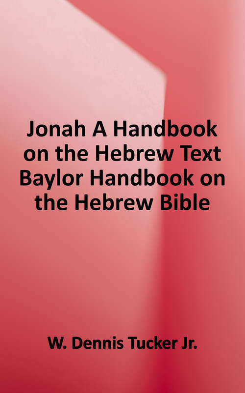 Book cover of Jonah: A Handbook on the Hebrew Text (2) (Baylor Handbook on the Hebrew Bible Ser.)