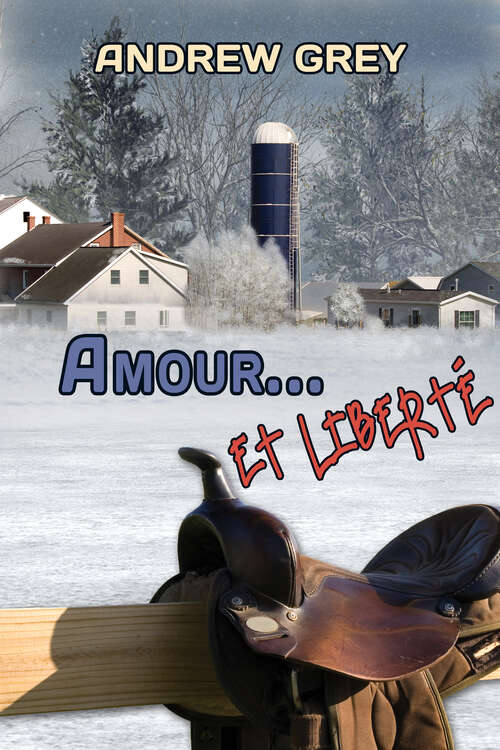 Book cover of Amour... et liberté (Amour… #4)