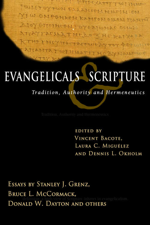 Book cover of Evangelicals & Scripture: Tradition, Authority and Hermeneutics (Wheaton Theology Conference Series)