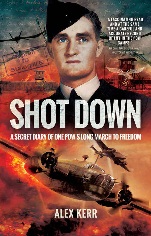 Book cover of Shot Down: The Secret Diary of One POW's Long March to Freedom