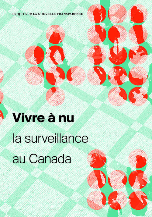 Book cover of Vivre à nu: La surveillance au Canada