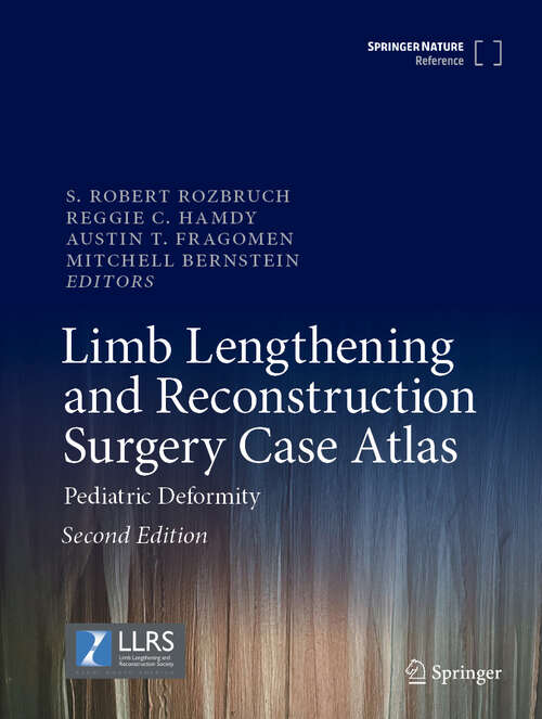 Book cover of Limb Lengthening and Reconstruction Surgery Case Atlas: Pediatric Deformity (Second Edition 2024)