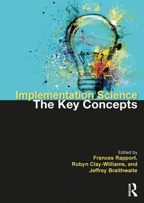 Book cover of Implementation Science: The Key Concepts (Routledge Key Guides)