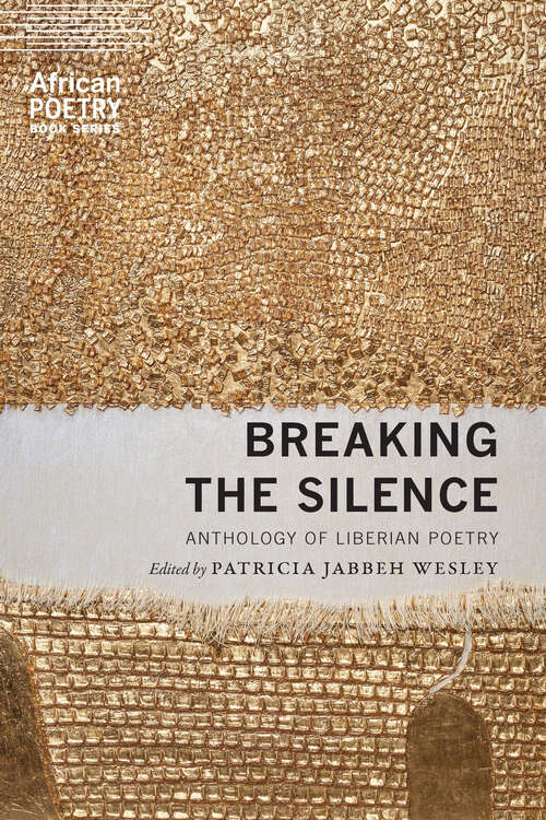 Book cover of Breaking the Silence: Anthology of Liberian Poetry (African Poetry Book)