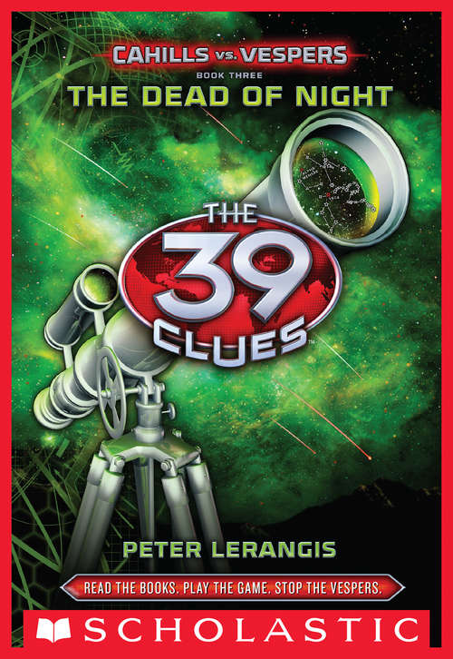 Book cover of The Dead of Night (The 39 Clues: Cahills vs. Vespers #3)
