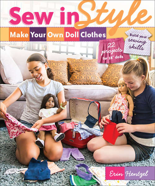 Book cover of Sew in Style: 22 Projects For 18(tm) Dolls * Build Your Sewing Skills