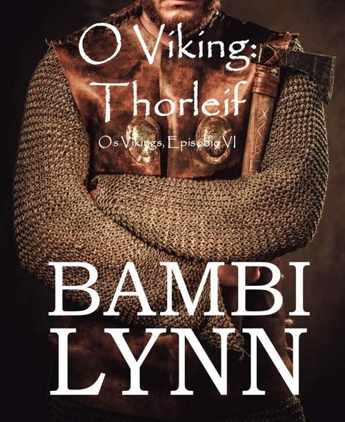 Book cover of O Viking: Thorleif Os Vikings, Episódio IV