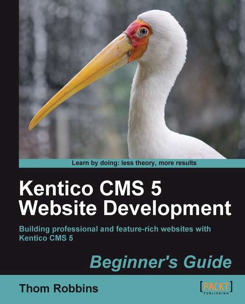 Book cover of Kentico CMS 5 Website Development: Beginner's Guide