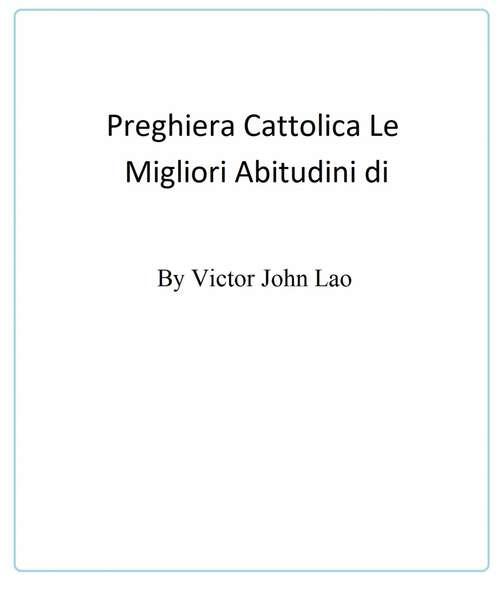 Book cover of Le Migliori Abitudini di Preghiera Cattolica