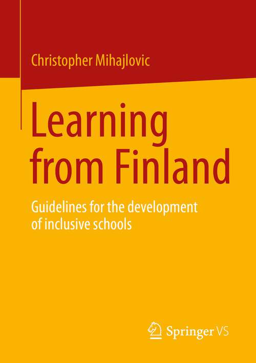 Book cover of Learning from Finland: Guidelines for the development of inclusive schools (1st ed. 2023)