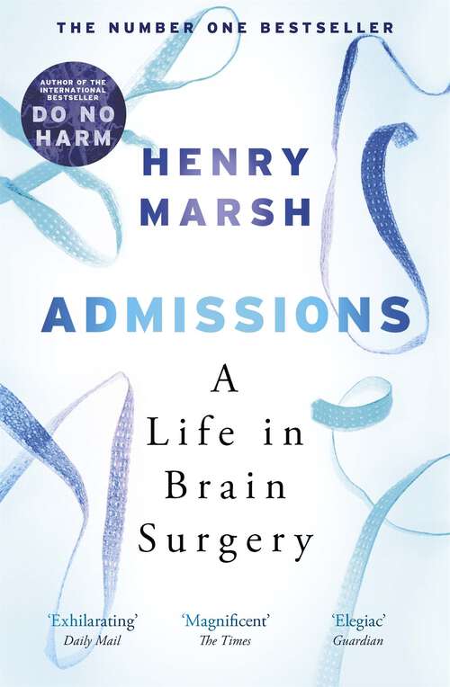 Book cover of Admissions: A Life in Brain Surgery