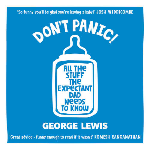 Book cover of DON'T PANIC!: All the Stuff the Expectant Dad Needs to Know