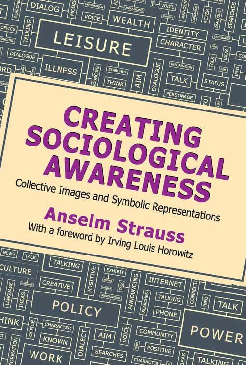 Book cover of Creating Sociological Awareness: Collective Images and Symbolic Representations