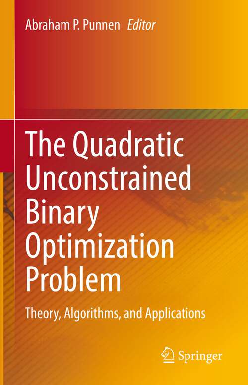 Book cover of The Quadratic Unconstrained Binary Optimization Problem: Theory, Algorithms, and Applications (1st ed. 2022)