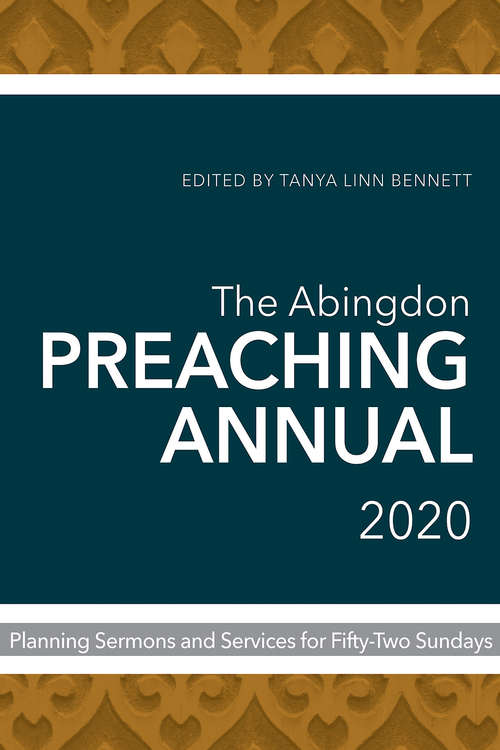 Book cover of The Abingdon Preaching Annual 2020: Planning Sermons and Services for Fifty-Two Sundays