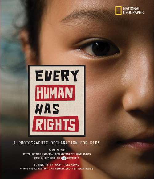 Book cover of Every Human Has Rights: A Photographic Declaration for Kids