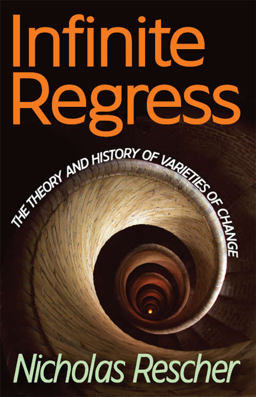 Book cover of Infinite Regress: The Theory and History of Varieties of Change